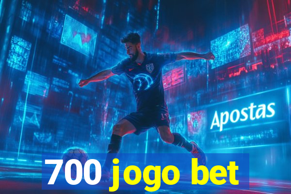 700 jogo bet